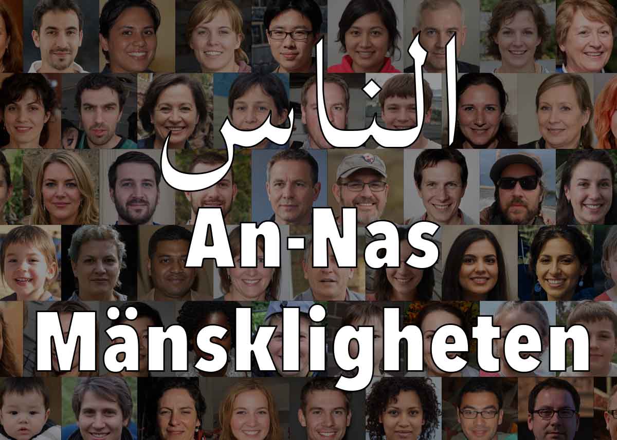 An-Nas är den etthundrafjortonde och sista suran i Koranen